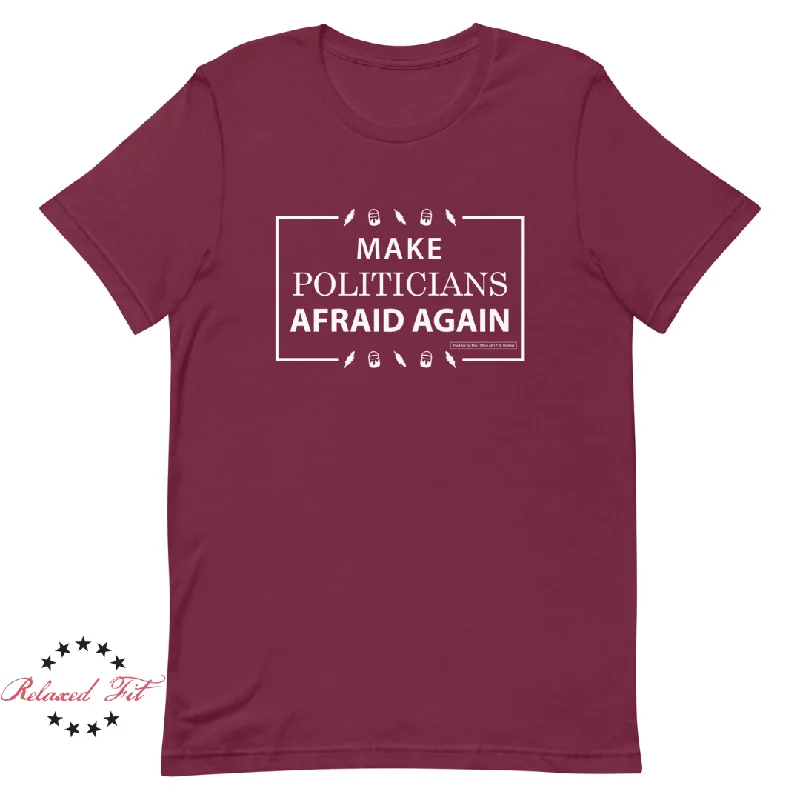 Make Politicians Afraid Again - Women's Relaxed Fit