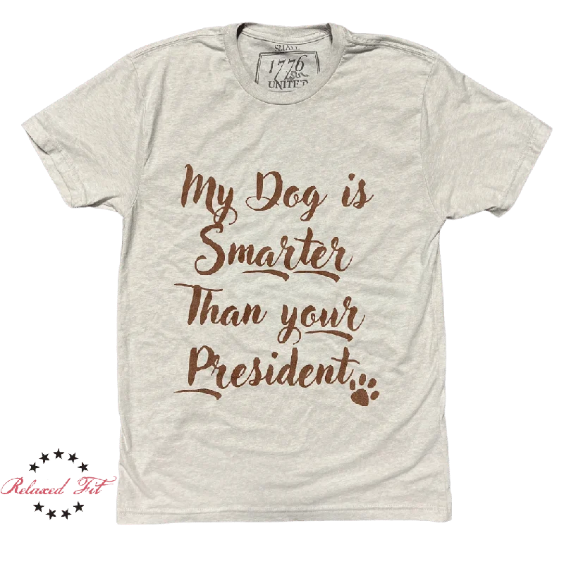 My Dog Is Smarter - Women's Relaxed Fit